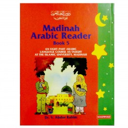 Madinah Arabic Reader (Book 5)