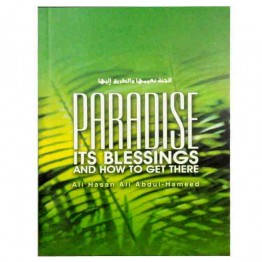 Paradise its Blessings and how to get There