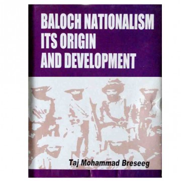 Baloch Nationalism its Origin & Development 