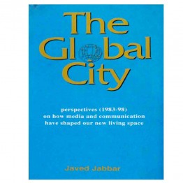 The Global City  Perspective (1983-98) on how media and communication have shaped our new living space
