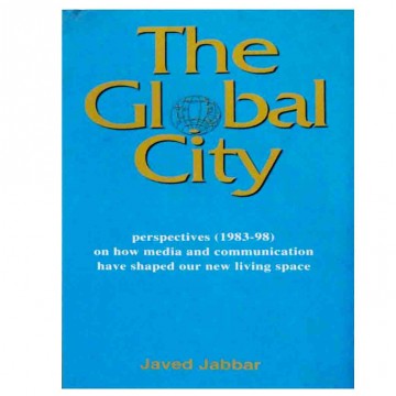 The Global City  Perspective (1983-98) on how media and communication have shaped our new living space