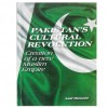 Pakistan's Cultural Revolution Creation of a New Muslim Empire