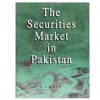 The Securities Market in Pakistan 