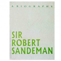 Sir Robert Sandeman A Biography 