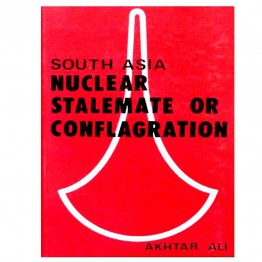 South Asia Nuclear Stalemate or Conflagartion