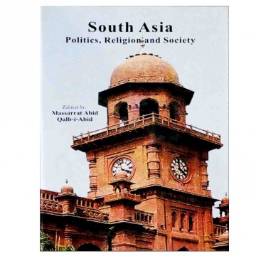 South Asia Politics, Religion and Society