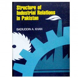 Structure of Industrial Relations in Pakistan