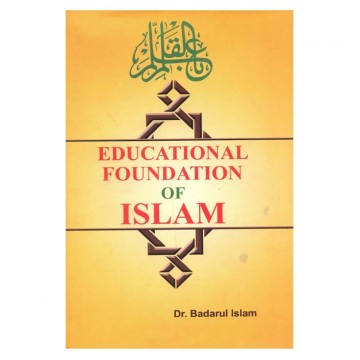 Educational Foundation of Islam It's Comparison with Western Educational Philosophies
