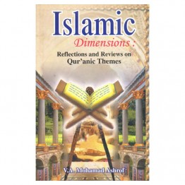 Islamic Dimensions : Reflections and Reviews on Qur'anic Themes