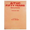 Aituc Fifity Years Documents Vol. 1