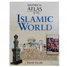 Historical Atlas of the Islamic World