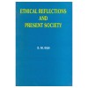 Ethical Reflections and Present Society