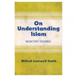 On Understanding Islam (Selected Studies)