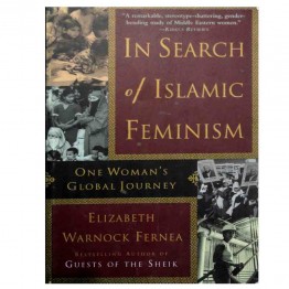 In Search of Islamic Feminism: One Woman's Global Journey