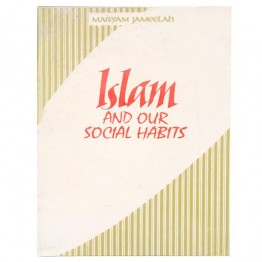 Islam and our Social Habits