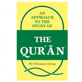 An Approach to the Study of the Qur’an