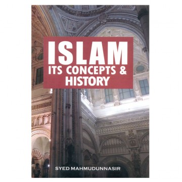 Islam Its Concepts & History