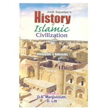 History of Islamic Civilization : Ummayds & Abbaside Period