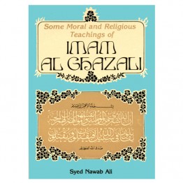Some Moral and Religious Teachings of Al-Ghazali