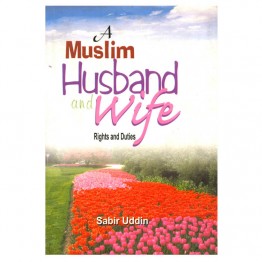 Muslim Husband and Wife: Right & Duties
