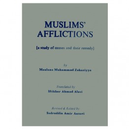 Muslims’ Afflictions: A Study of Causes & their Remedy