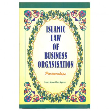 Islamic Law of Business Organisation Partnerships