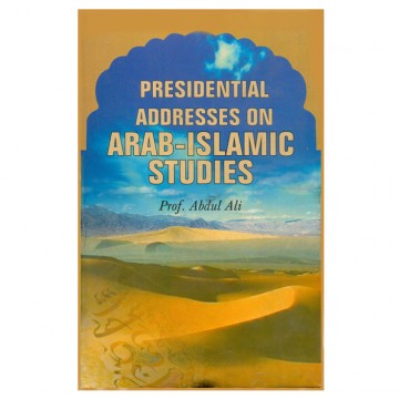Presidential Addresses on Arab Islamic Studies