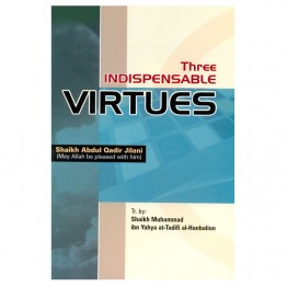 Three Indispensable Virtues