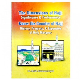 The Dimensions of Hajj: Significance & Performance Know the Country of Hajj History, Progress, & Expansion of Holy Masques